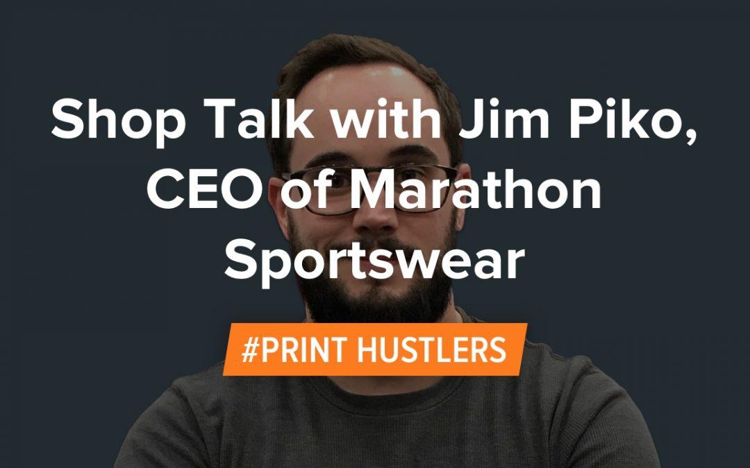 Shop Talk with Jim Piko, CEO of Marathon Sportswear