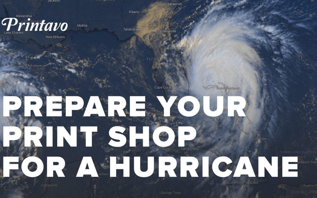 How to Prepare Your Print Shop for a Hurricane