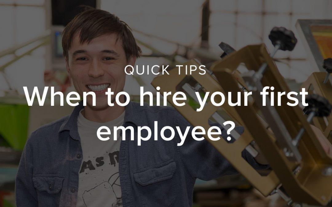 When should I hire my first employee?