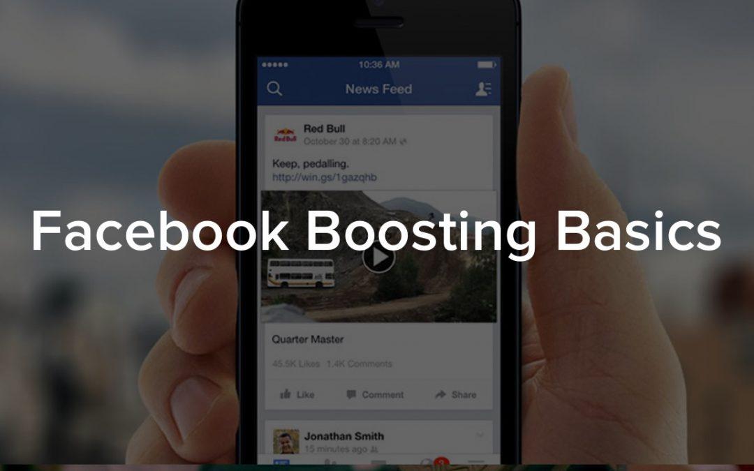 Facebook Boosting Basics