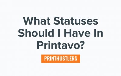 What Statuses Should I Have In Printavo?