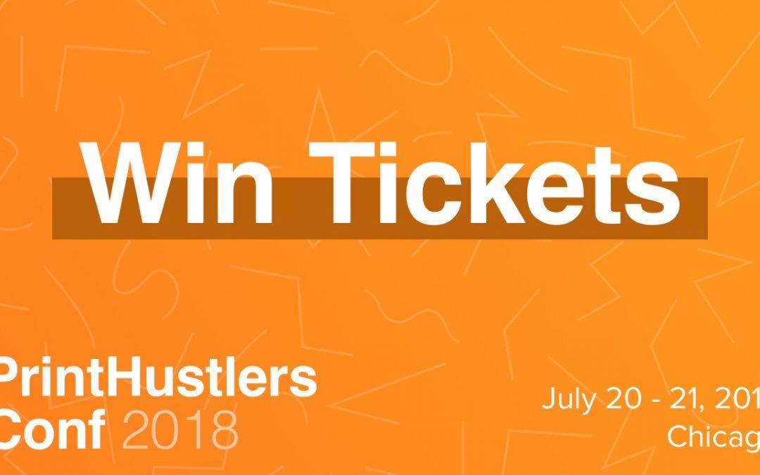 Free PrintHustlers Conf 2018 Tickets!