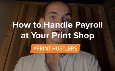 How to Handle Payroll at Your Print Shop