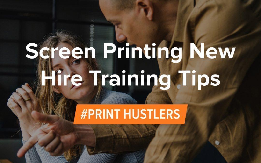 Screen Printing New Hire Training Tips